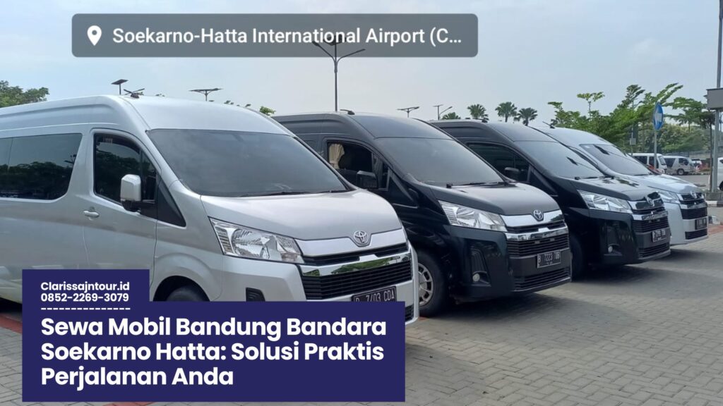 sewa mobil bandung, rental mobil ke bandara soetta, transportasi bandung soekarno hatta, sewa mobil drop off bandara, jasa antar bandara