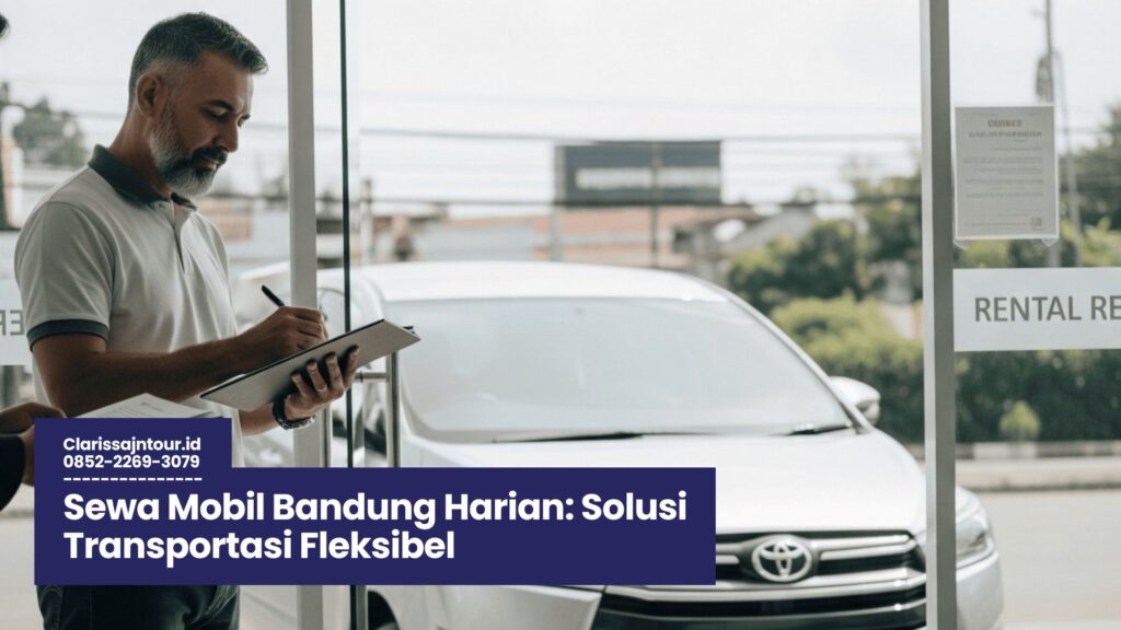 sewa mobil bandung, rental mobil harian bandung, transportasi bandung, mobil sewaan bandung, jasa sewa mobil terpercaya
